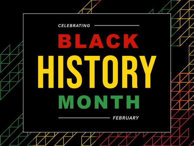 Graphic with the words Celebrating Black History Month February