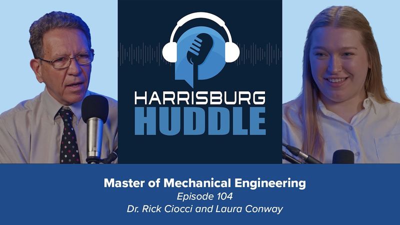 Harrisburg Huddle: Episode 104 MS in Mechanical Engineering
