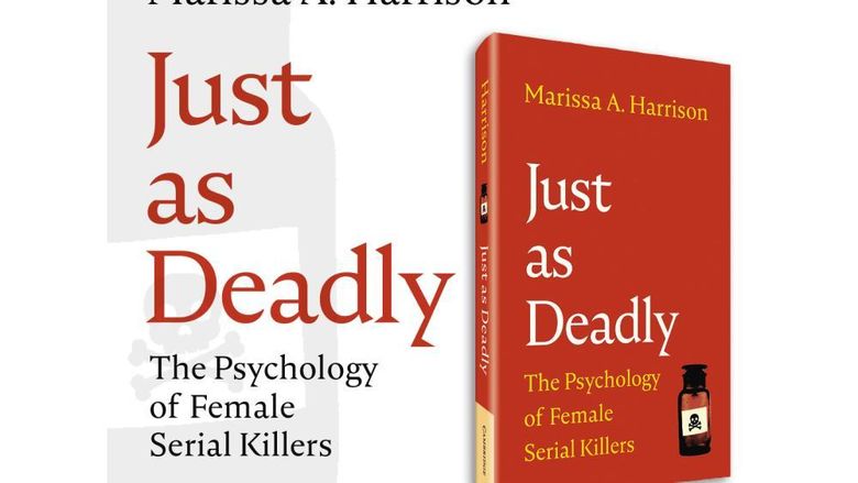 Book cover showing a bottle of poison and the title "Just as Deadly: The Psychology of Female Serial Killers," with the author's name, Marissa A. Harrison, and book title in large lettering to the left