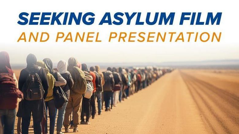 Seeking Asylum Film and Panel Presentation flyer