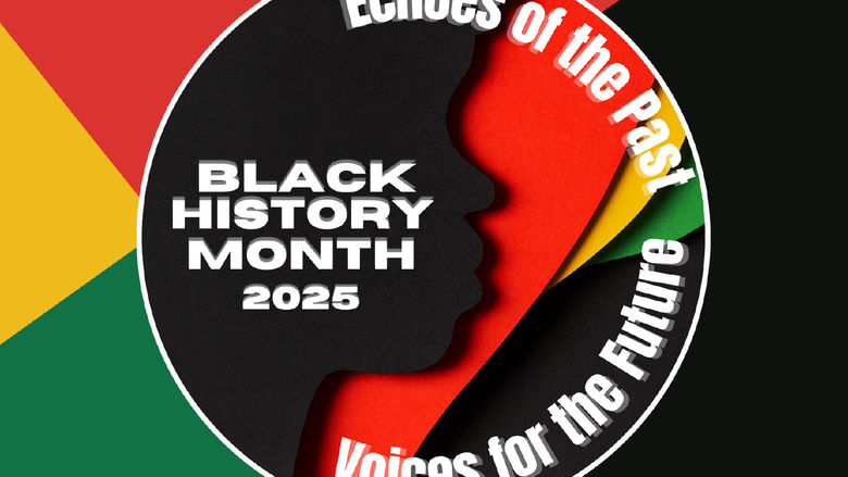 Black history month 2025, Echoes of the Past and Voices for the Future