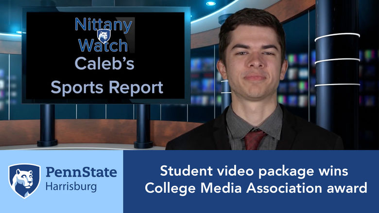 Screenshot of Caleb Steindel during his Nittany Watch Sports report. Text says Student video package wins College Media Association award.