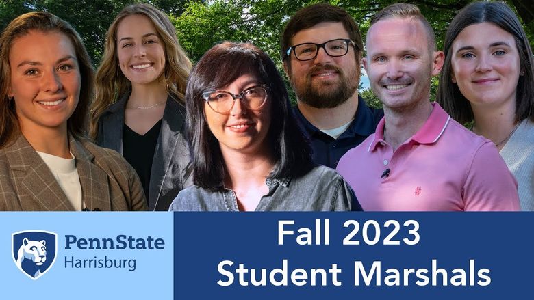 Collage of six student marshals with the Penn State Harrisburg logo and words "Fall 2023 Student Marshals"