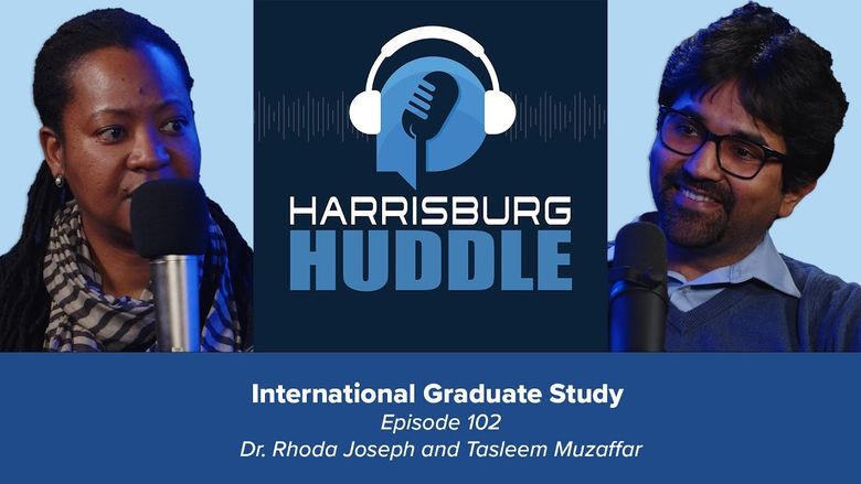 Harrisburg Huddle Episode 102: MBA and the International Graduate Student Experience