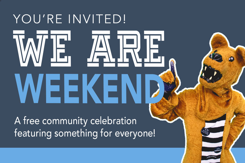 Save the date for We Are Weekend at Penn State Harrisburg Penn State