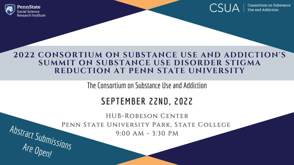 2022 CSUA Summit on Substance Use Disorder Stigma Reduction at Penn State University 