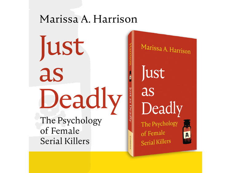 Book cover showing a bottle of poison and the title "Just as Deadly: The Psychology of Female Serial Killers," with the author's name, Marissa A. Harrison, and book title in large lettering to the left
